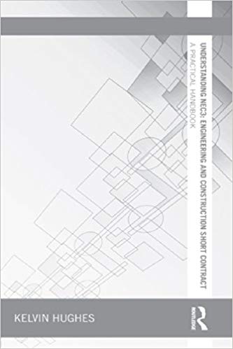 Understanding NEC3:  Engineering and Construction Short Contract A Practical Handbook (Understanding Construction)